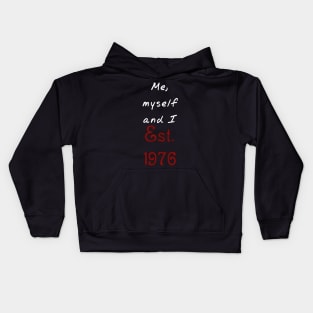 Me, Myself and I - Established 1976 Kids Hoodie